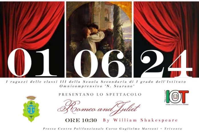 “Romeo and Juliet”, lo spettacolo che sarà portato in scena dai ragazzi dell’Omnicomprensivo “Nicola Scarano” di Trivento