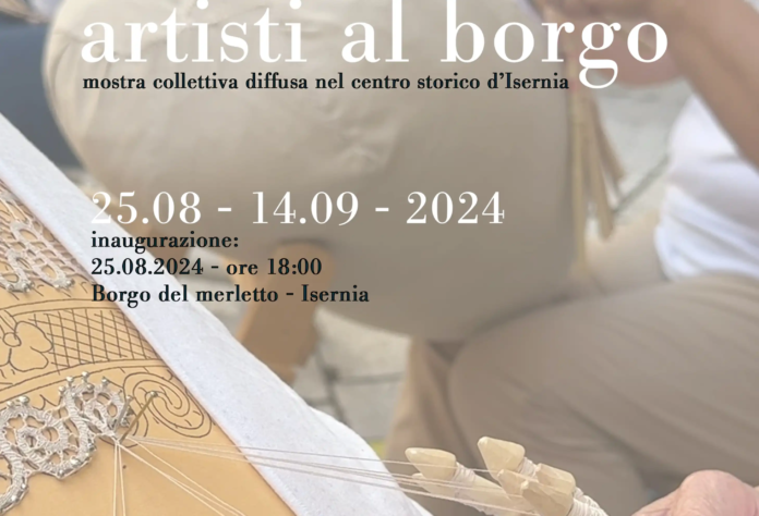 Domenica a Isernia “Arte nel Borgo-Mostra Collettiva Diffusa nel Centro Storico” arte nel borgo