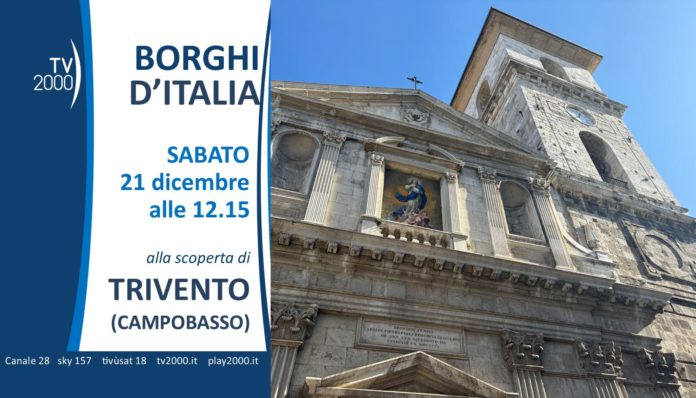 ll Programma “Borghi d’Italia” alla scoperta di Trivento