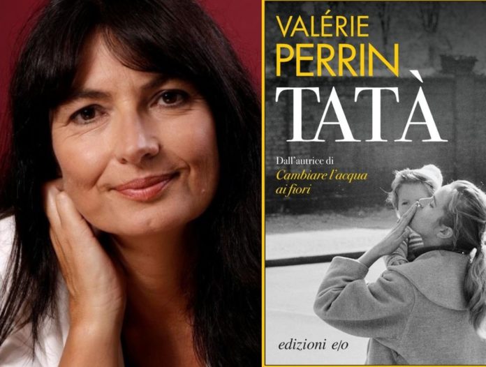 “Tatà”, il nuovo sorprendente libro di Valérie Perrin: la recensione di Marilena Ferrante