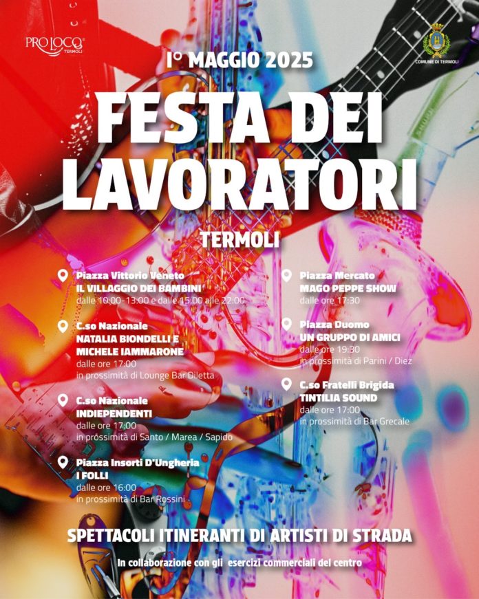 Festa dei Lavoratori a Termoli: Primo Maggio all’insegna di concerti, animazione e artisti di strada