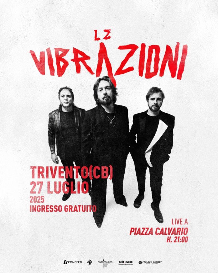 Estate di grandi live in Molise: in arrivo Le Vibrazioni a Trivento e gli Zero Assoluto a Riccia
