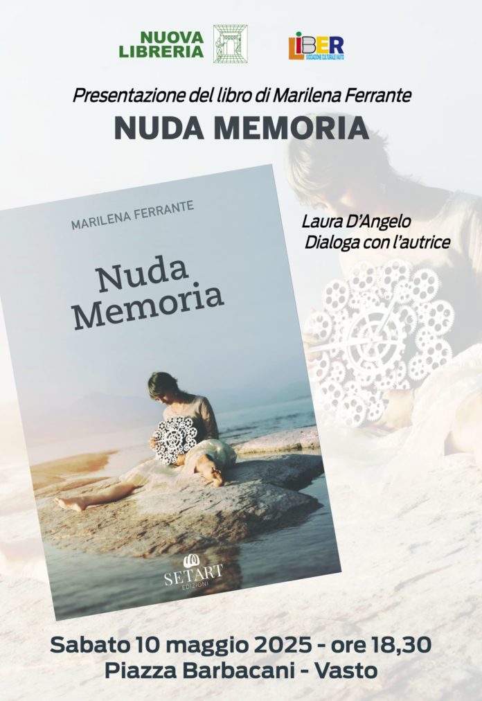 Appuntamento letterario a Vasto con “ Nuda memoria” di Marilena Ferrante Marilena Ferrante