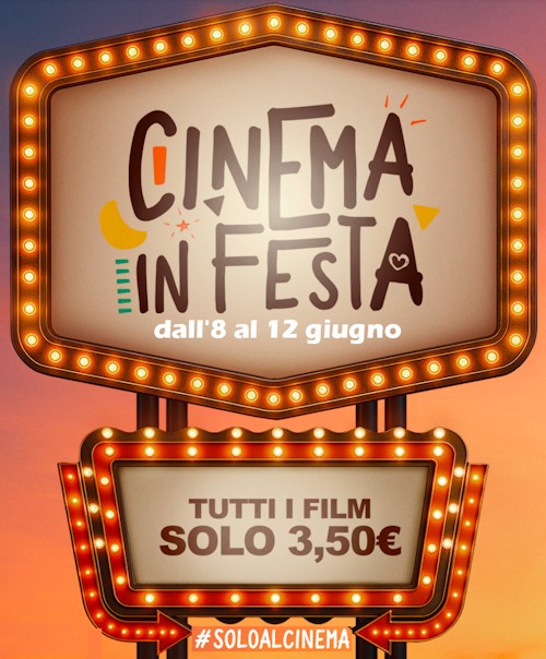 Via all’iniziativa “Cinema in festa”: dall’8 al 12 giugno andare al cinema costerà €3,50