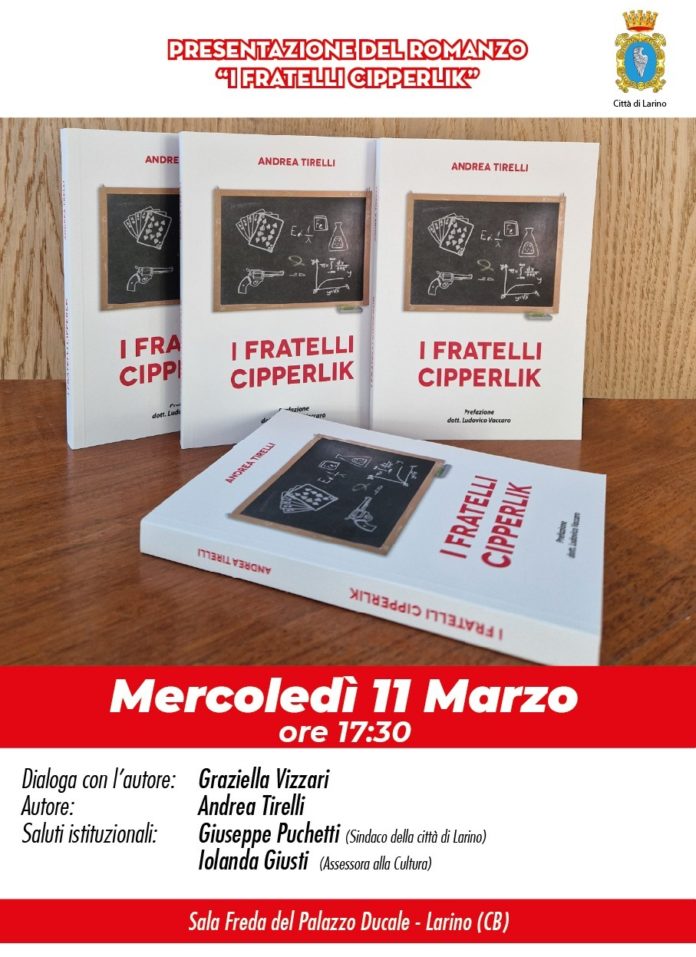 Larino, presentazione del libro: “I fratelli Cipperlik” di Andrea Tirelli